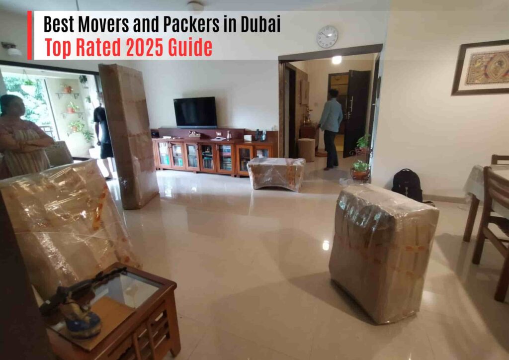 Best Movers and Packers in Dubai | Top Rated 2025 Guide